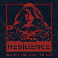 Resilience (CHL) : Instinto Siniestro... en Vivo